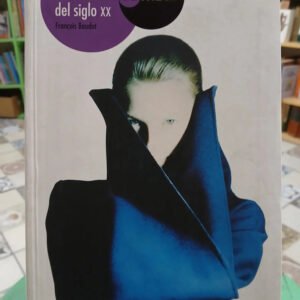 La Moda Del Siglo Xx - Francois Baudot