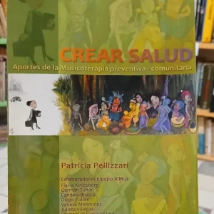 Crear Salud - Utopías - Patricia Pellizzari