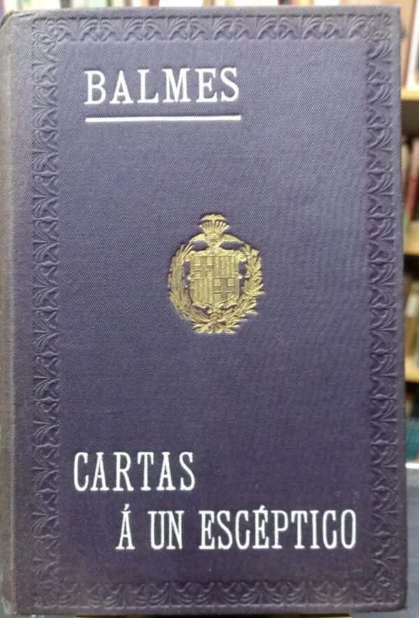 Balmes - Cartas A Un Escéptico -