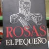 647855-MLA78555970235_082024 Rosas El Pequeño - Rodolfo Puiggrós Ediciones Perennis 1953