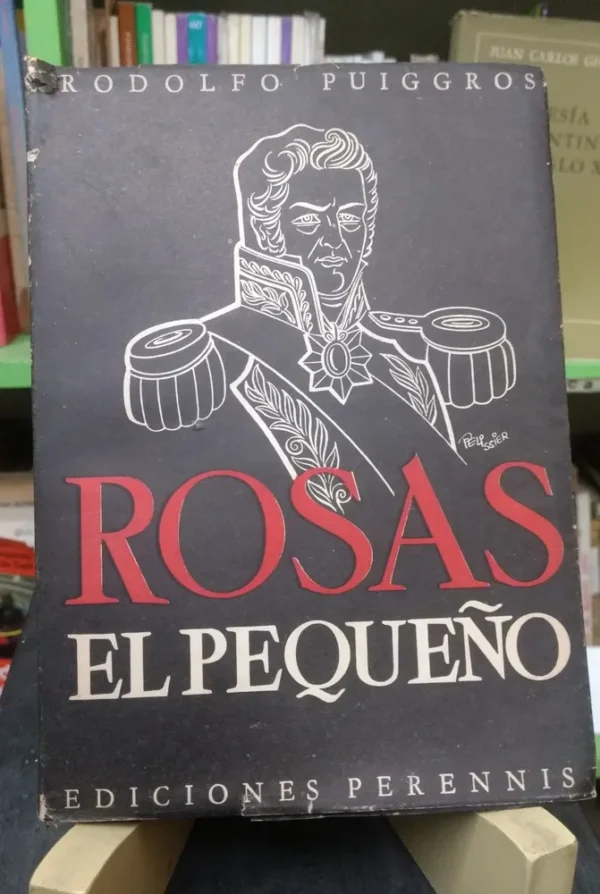 647855-MLA78555970235_082024 Rosas El Pequeño - Rodolfo Puiggrós Ediciones Perennis 1953