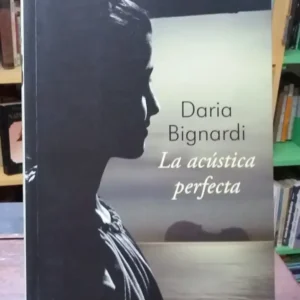 La Acústica Perfecta - Daria Bignardi