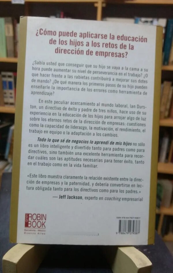 Todo Lo Que Sé De Negocios Lo Aprendí De Mis Hijo I. Durston