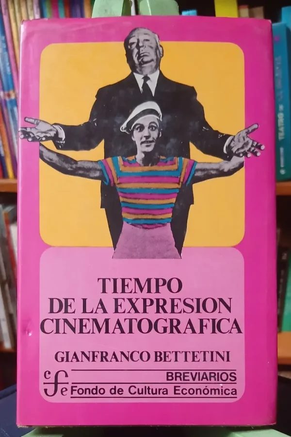 Tiempo De La Expresión Cinematográfica  Gianfranco Bettetini