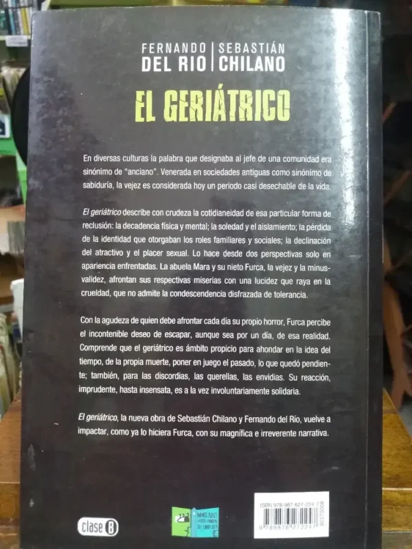 El Geriátrico - Fernando Del Río Y Sebastián Chilano-