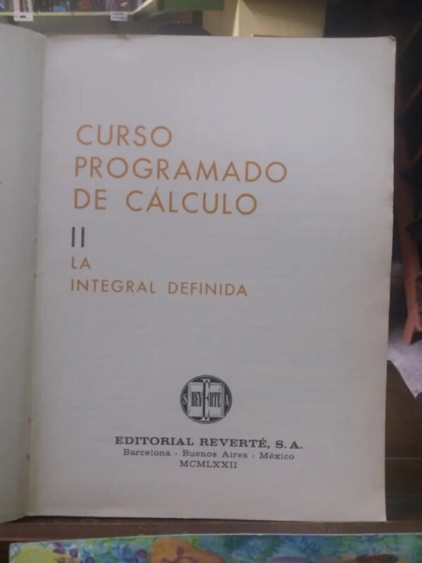 651598-MLA40183224561_122019 Curso Programado De Cálculo Ii: La Integral Definida.