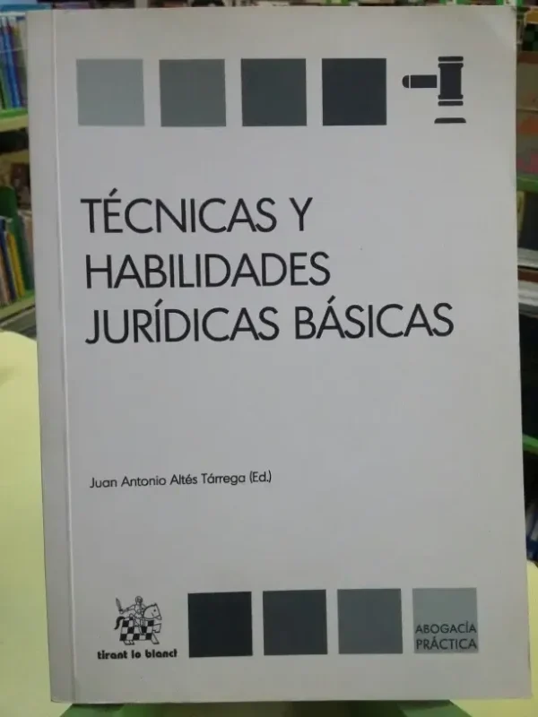 Tecnicas Y Habilidades Juridicas Basicas - Tarrega, Tirant