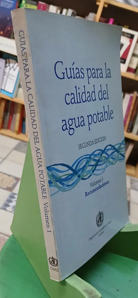 656593-MLA85603549001_062025 Guías Para La Calidad Del Agua Potable - Vol. 1 - Oms