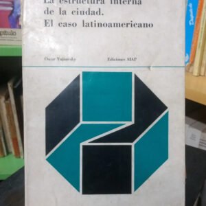 La Estructura Interna Ciudad. Caso Latinoamericano Yujnovsky