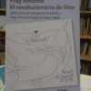 El Revolucionario De Dios - Fray Antonio