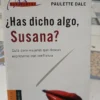 657954-MLA83096803008_032025 ¿has Dicho Algo, Susana? - Paulette Dale