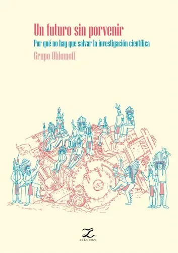 662587-MLU70654917102_072023 Un Futuro Sin Porvenir, De Grupo Oblomoff. Editorial Lazo Ediciones, Tapa Blanda En Español