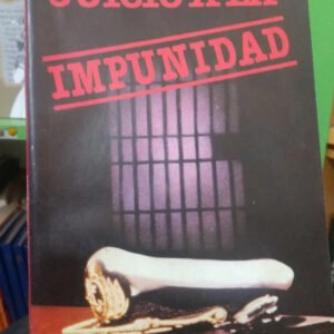 Juicio A La Impunidad - Moncalvillo, Fernández, Martin