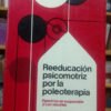 Reeducación Psicomotriz Por La Poleoterapia - Ch. Rocher