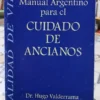 Manual Argentino Para El Cuidado De Ancianos Hugo Valderrama