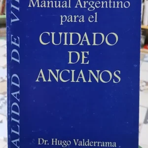 Manual Argentino Para El Cuidado De Ancianos Hugo Valderrama