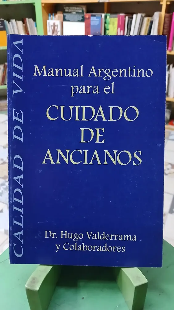 Manual Argentino Para El Cuidado De Ancianos Hugo Valderrama