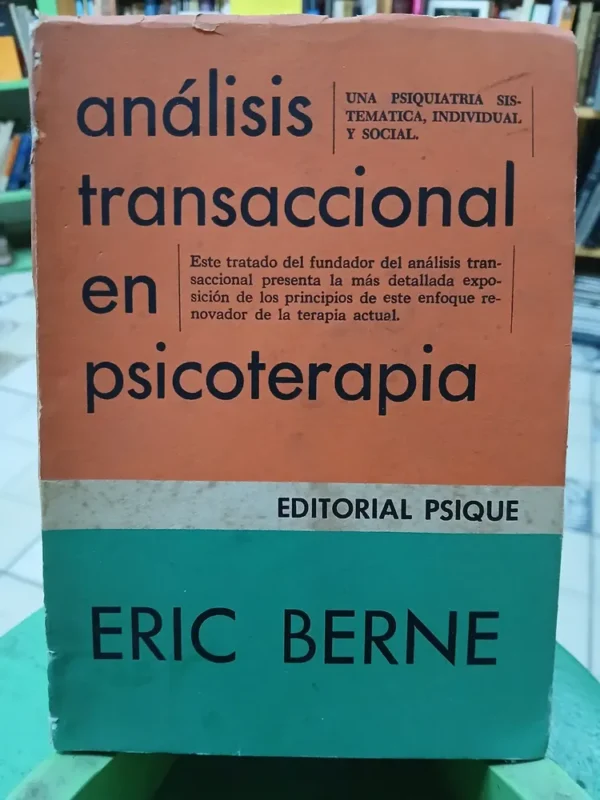 Análisis Transaccional En Psicoterapia - Eric Berne