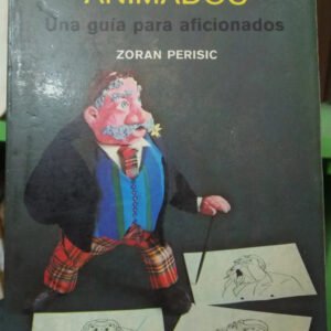 Los Dibujos Animados Una Guía Para Aficionados Zoran Perisic