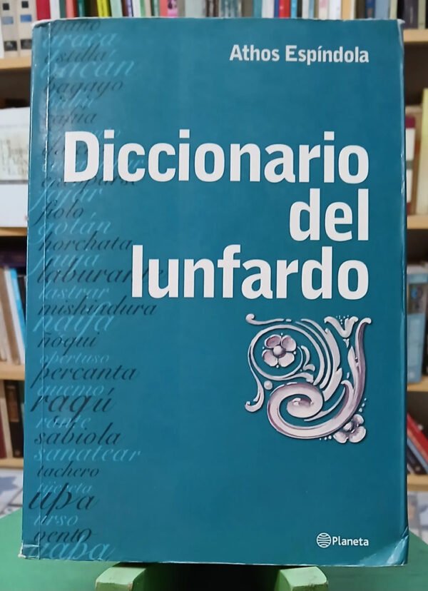 Diccionario Del Lunfardo - Athos Espíndola