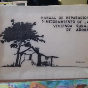 Manual De Reparación Y Mejoramiento De Vivienda De Adobe