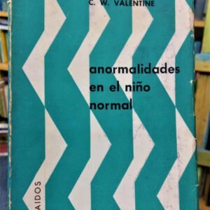 Anormalidades En El Niño Normal - C. W. Valentine