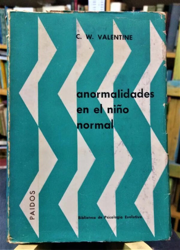 Anormalidades En El Niño Normal - C. W. Valentine