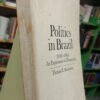 Politics In Brazil. 1930-1964 Experiment Democracy. Skidmore