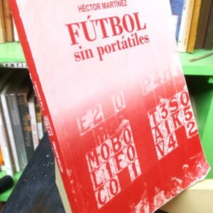 675006-MLA74882621060_032024 Fútbol Sin Portátiles - Héctor Martínez -