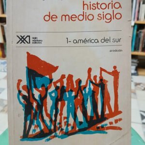 676750-MLA83970521077_042025 America Latina: Historia De Medio Siglo, 1 America Del Sur