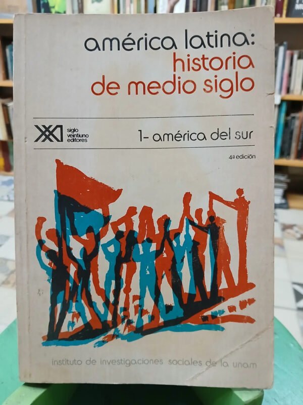 676750-MLA83970521077_042025 America Latina: Historia De Medio Siglo, 1 America Del Sur