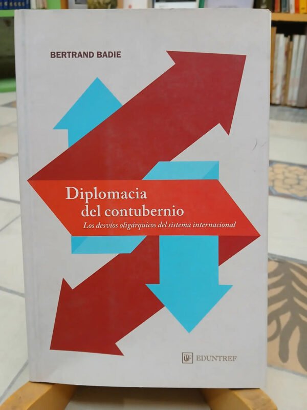 678558-MLA81613633966_012025 Diplomacia Del Contubernio - Bertrand Badie