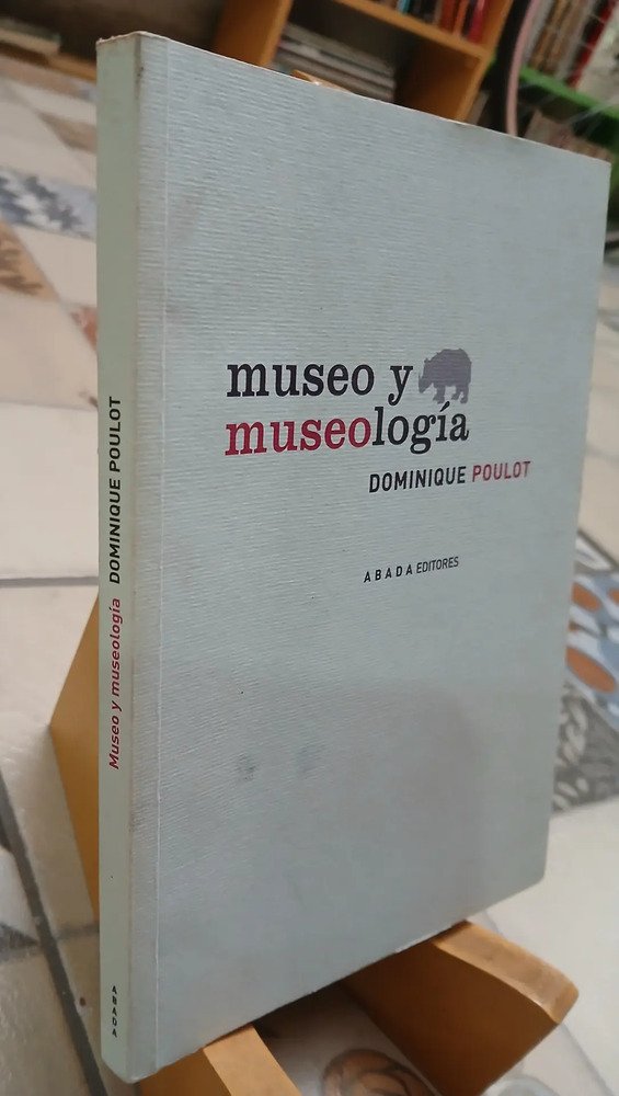 Museo Y Museología - Dominique Poulot
