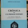 679423-MLA46820210570_072021 Crónica De Un Primer Disparo - Mariano Castro Dubois -