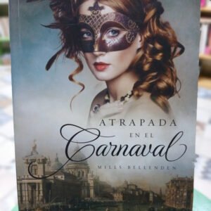 Atrapada En El Carnaval - Mills Bellenden