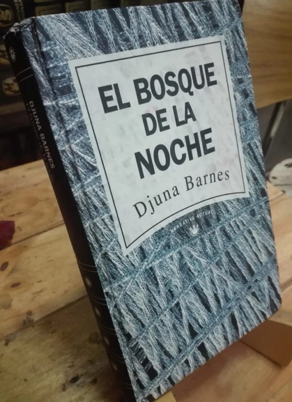 683226-MLA79587578699_092024 El Bosque De La Noche - Djuna Barnes