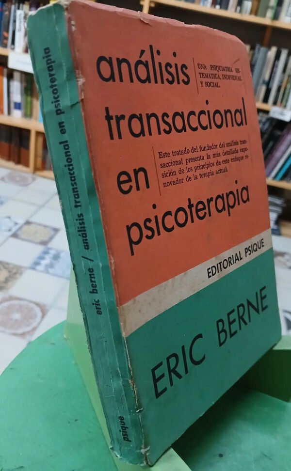 Análisis Transaccional En Psicoterapia - Eric Berne