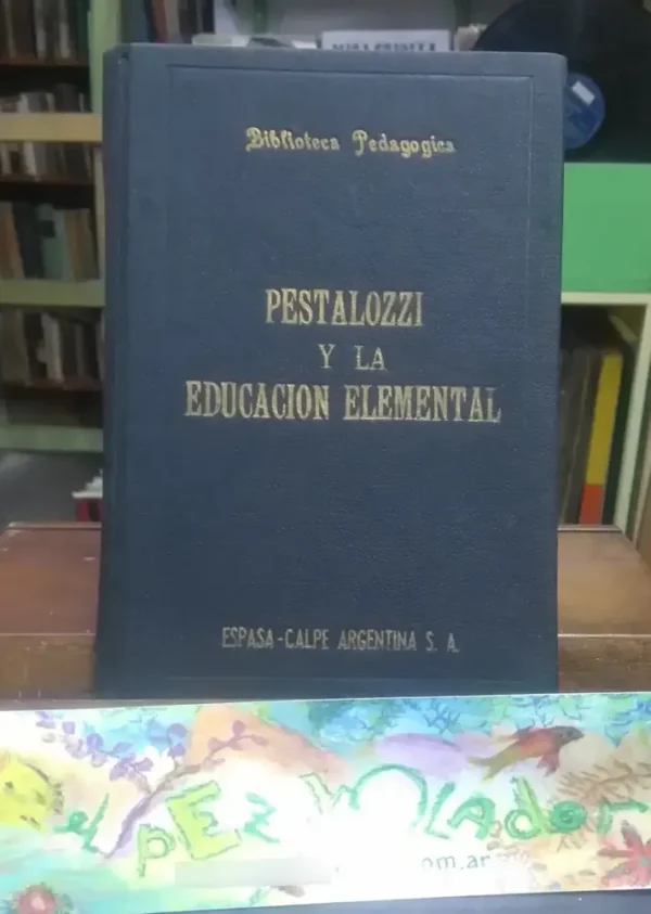 Pestalozzi Y La Educación Elemental - Compayré, Gabriel