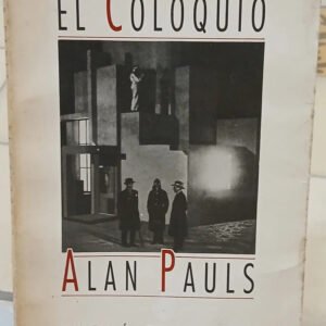 El Coloquio - Alan Pauls