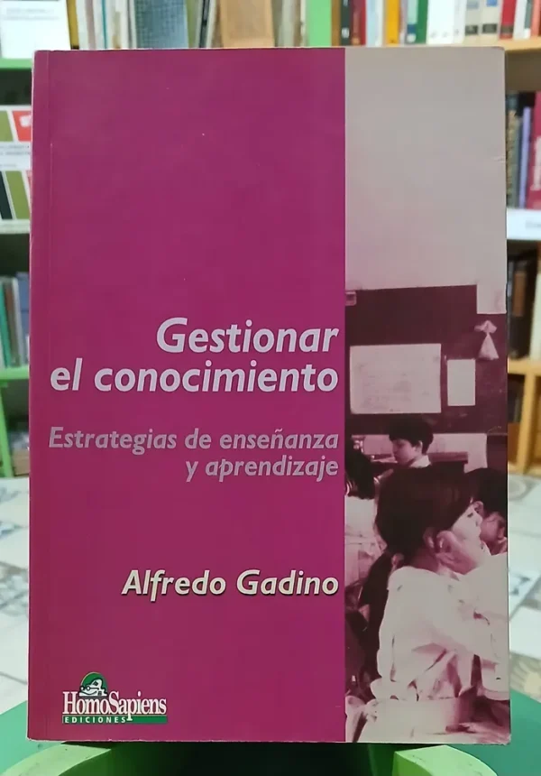 Gestionar El Conocimiento - Alfredo Gadino
