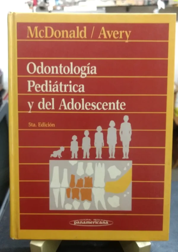 Odontología Pediátrica Y Del Adolescente 5 Ed Mcdonald Avery