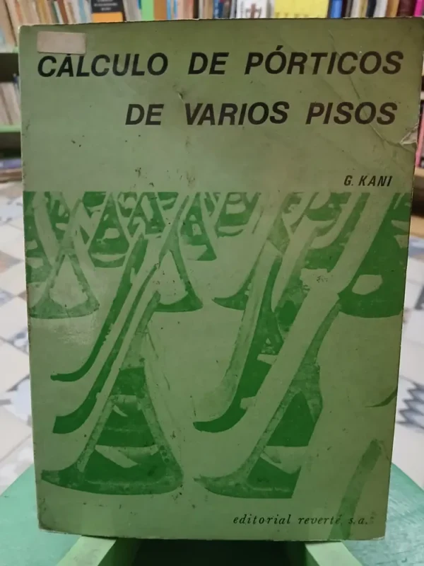 691153-MLA84243116919_042025 Cálculo De Pórticos De Varios Pisos - G. Kani