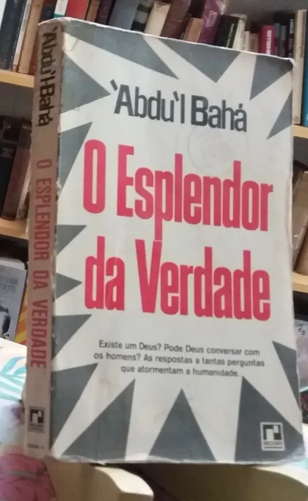 O Esplendor Da Verdade - 'abdu'l Bahá