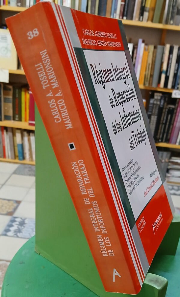 Régimen Integral De Reparación De Infortunios Del Trabajo