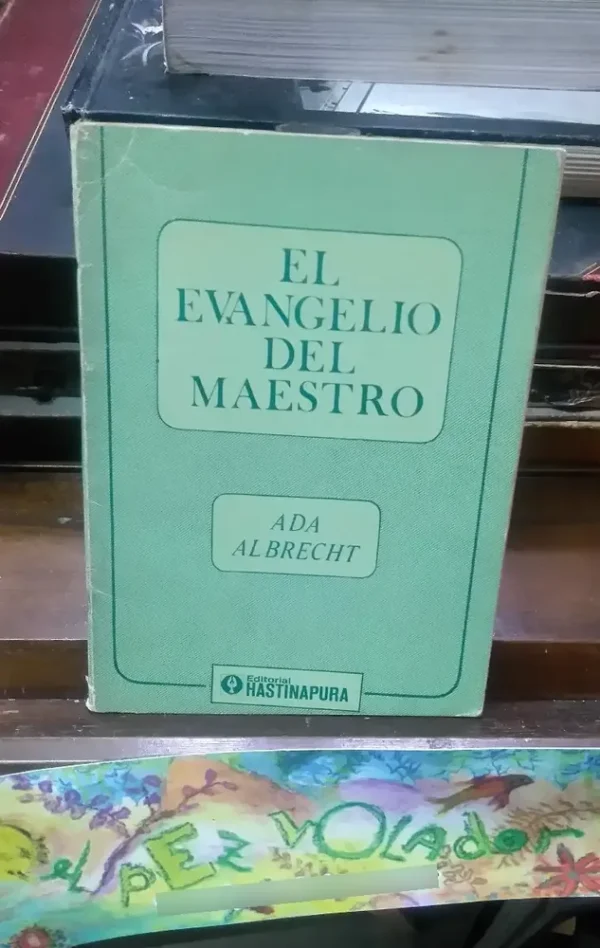 696409-MLA74761160424_032024 El Evangelio Del Maestro - Albrecht, Ada D.