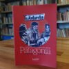 La Antorcha - Lucha Social Y Represión En La Patagonia 1920