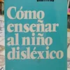 Como Enseñar Al Niño Disléxico - Griffiths