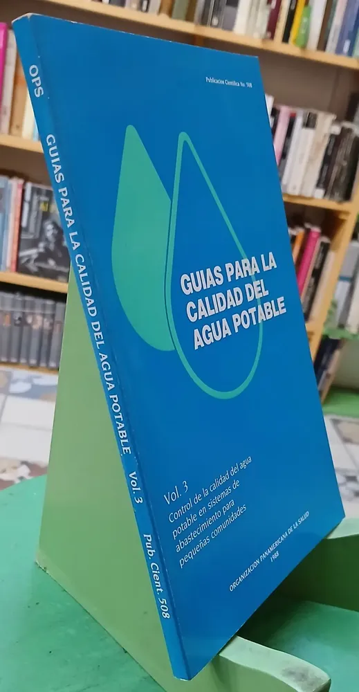 Guías Para La Calidad Del Agua Potable Vol. 3 Panamericana