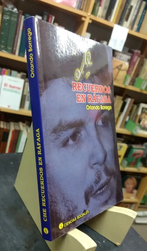 Che, Recuerdos En Ráfaga - Orlando Borrego