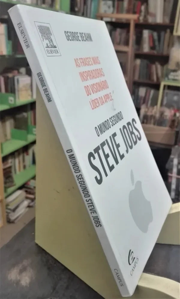 O Mundo Segundo Steve Jobs - George Beahm